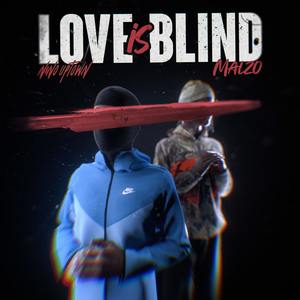 Love Is Blind (Explicit)