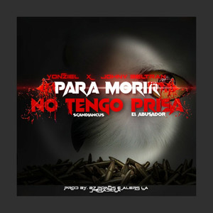 Para Morir No Tengo Prisa (Explicit)