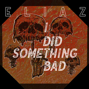 I Did Something Bad (Explicit)