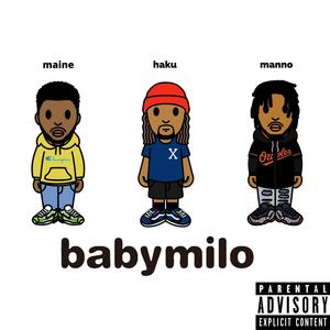 Baby Milo (feat. Humble Haku & Zae Manno) [Explicit]