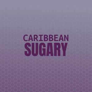 Caribbean Sugary