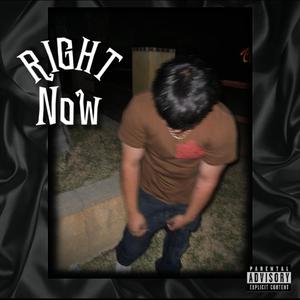 RIGHT NOW (Explicit)