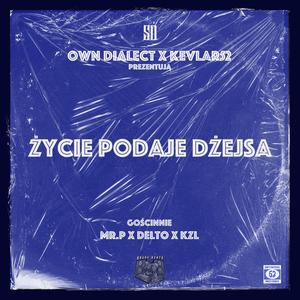 Życie podaje dżejsa (feat. Kevlar52, MR. P, Delto & KZL) (Explicit)