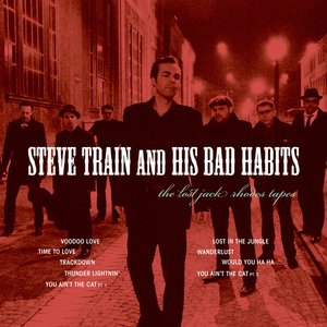 Steve Train and His Bad Habits