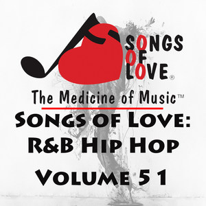 Songs of Love: R&B Hip Hop, Vol. 51