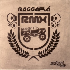 Raggaflá RMX (Explicit)