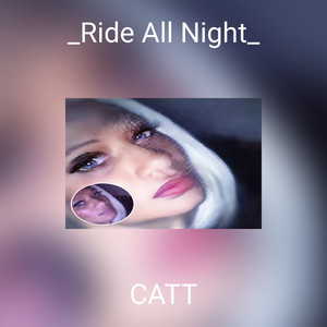 _Ride All Night_ (Explicit)