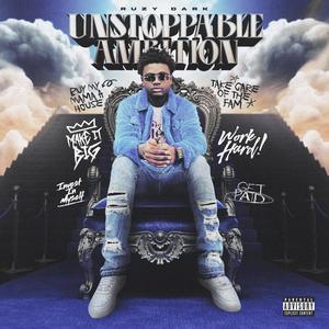 Unstoppable Ambition (Explicit)