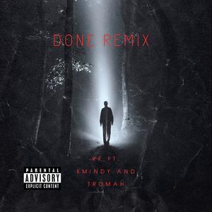 DONE REMIX (feat. Emindy & Tromah) (Explicit)