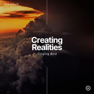 Creating Realities