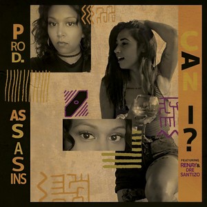 Can I(feat. Dre Santizo & Renay)