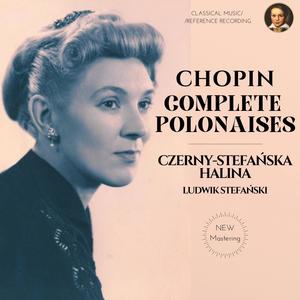 Halina Czerny-Stefanska - Polonaise in F-Sharp minor, Op. 44 (Remastered 2021)