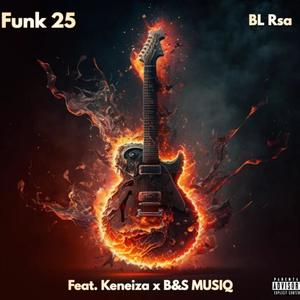 Funk 25 (feat. Keneiza & B&S MusiQ)