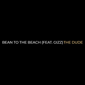 Bean to the Beach (Explicit)