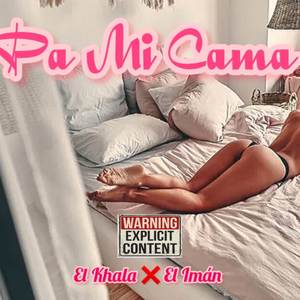 PA MI CAMA (Explicit)