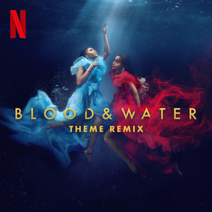 Blood & Water (Theme Amapiano Remix)