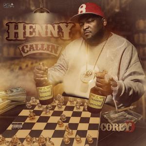 Henny Callin' (Explicit)