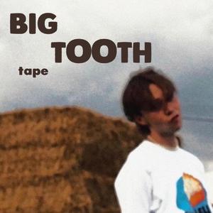 BIG TOOTH tape (Explicit)