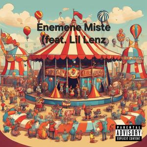 Enemene Miste (feat. Lil Lenz) [Explicit]