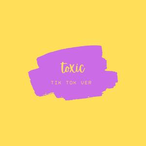 Toxic (Boywithuke)