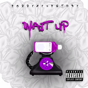 Wait Up (Explicit)