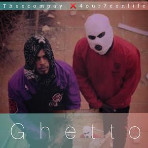 Ghetto (feat. 4our7eenlife) [Explicit]