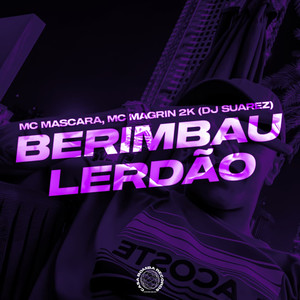BERIMBAU LERDÃO (Explicit)