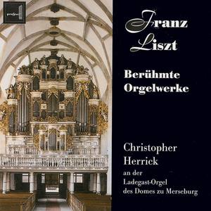 Liszt: Berühmte Orgelwerke