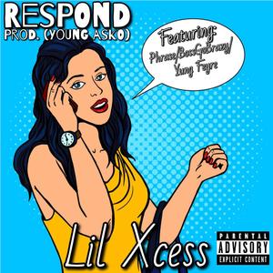 Respond (feat. Phrase, BossGoBrazy & Yung Feyre) [Explicit]