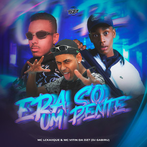 ERA SÓ UM PENTE (Explicit)