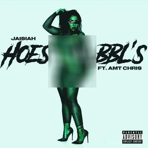 Hoes & BBL's (feat. AMT2X) (Explicit)