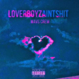 LOVERBOYZAINTSHIT (chopped and screwed) [Explicit]