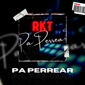 Pa Perrear #1 | Turreo RKT (Explicit)