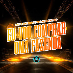 Eu Vou Comprar uma Fazenda (Explicit)