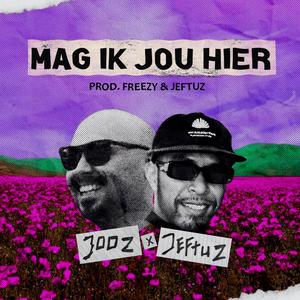 Mag Ik Jou Hier (feat. Jeftuz)