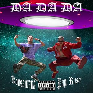 Da da da