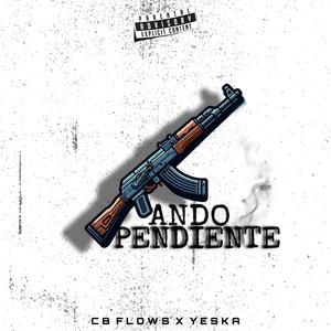 Ando Pendiente (feat. Yeska)