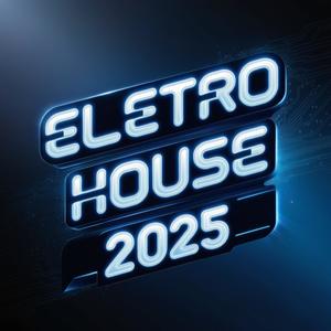 ELETRO HOUSE 2025