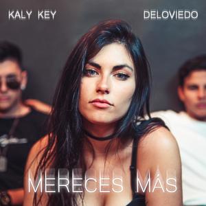 Mereces Más (feat. Deloviedo)