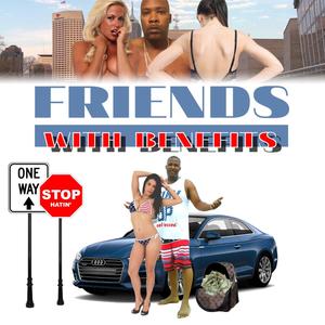Friends with Benefits (Explicit)