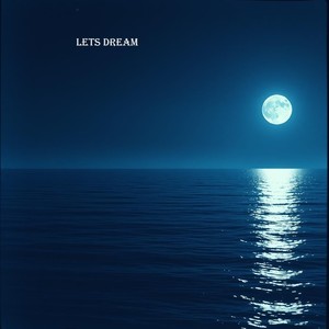 lets dream