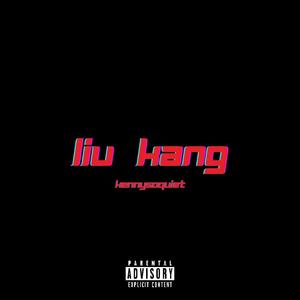 LIU KANG (Explicit)