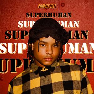 Superhuman (im feeling great) [Explicit]