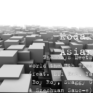 The Boys Meets World the 7th Time, Vol. 1(feat. Lil Tat, Ya Boy Roy, Swaggy G & Szechuan Sauc-E)