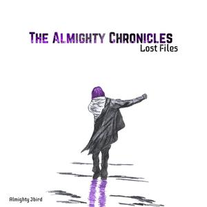 The Almighty Chronicles Lost Files (Explicit)