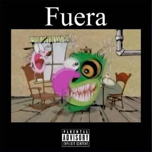 Fuera (Explicit)