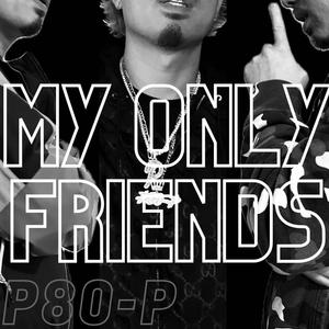 My Only Friends (Explicit)