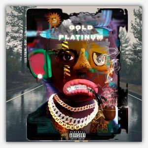 Gold Platnium (Explicit)