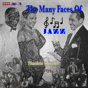 The Many Faces of Jazz: Timeless Classics, Vol. VIII