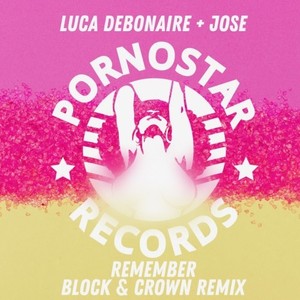 Remember (Block & Crown Remix|Explicit)